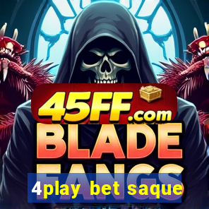 4play bet saque